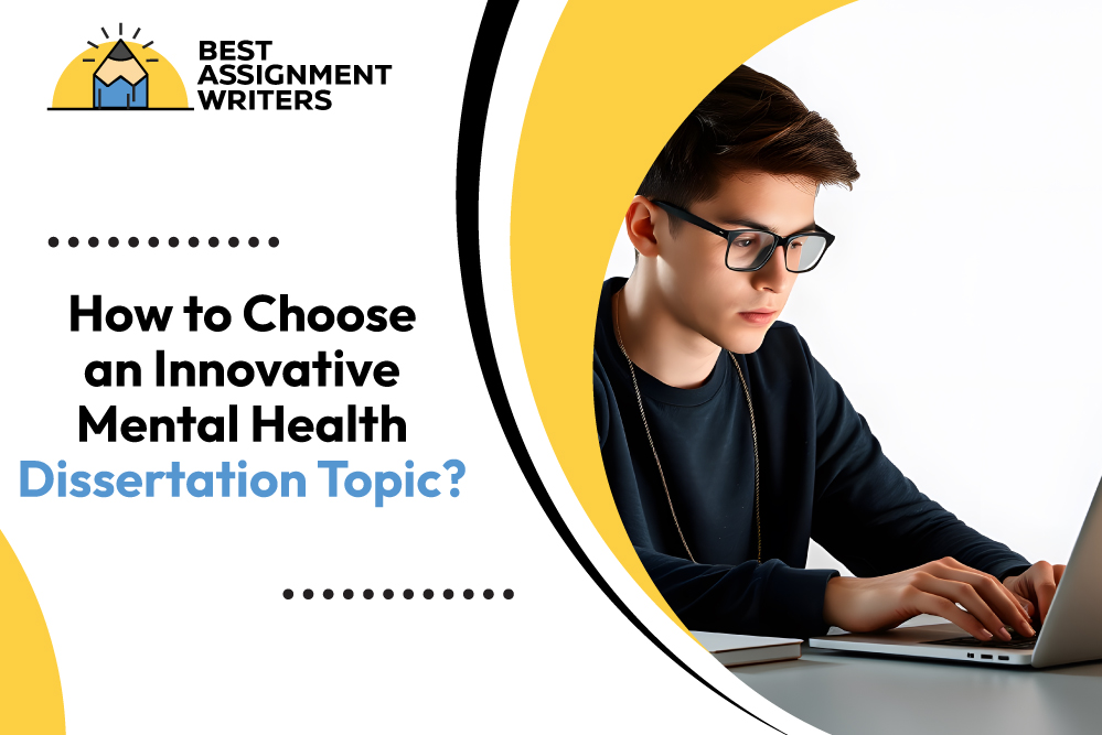 How to Choose an Innovative Mental Health Dissertation Topic?