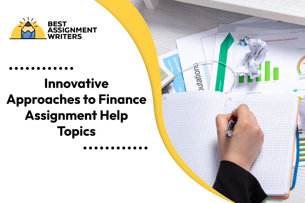 Innovative Approaches to Finance Assignment Help Topics