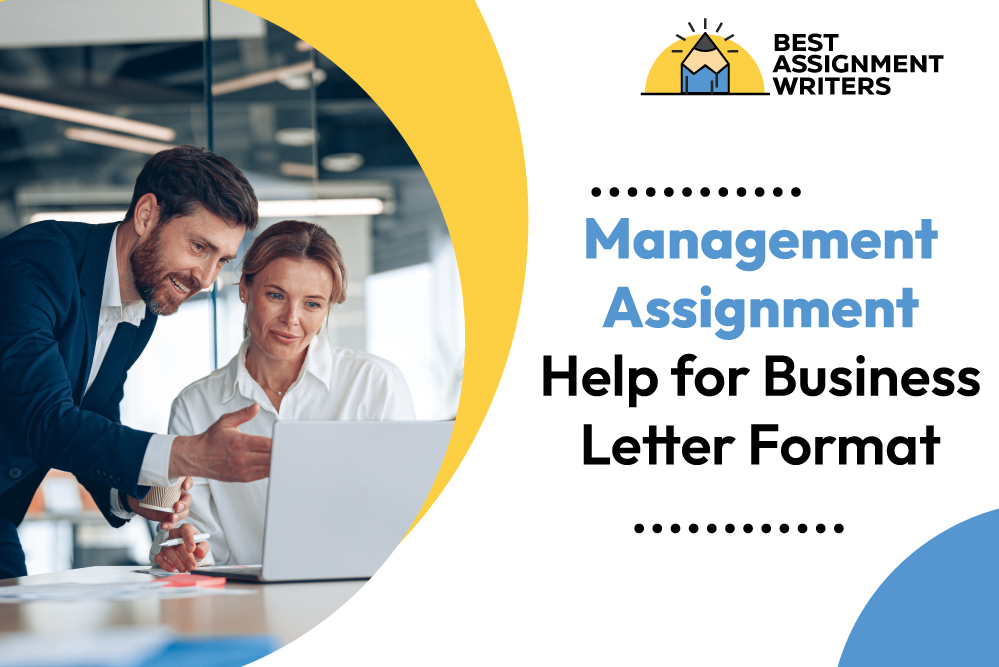 Management Assignment Help for Business Letter Format