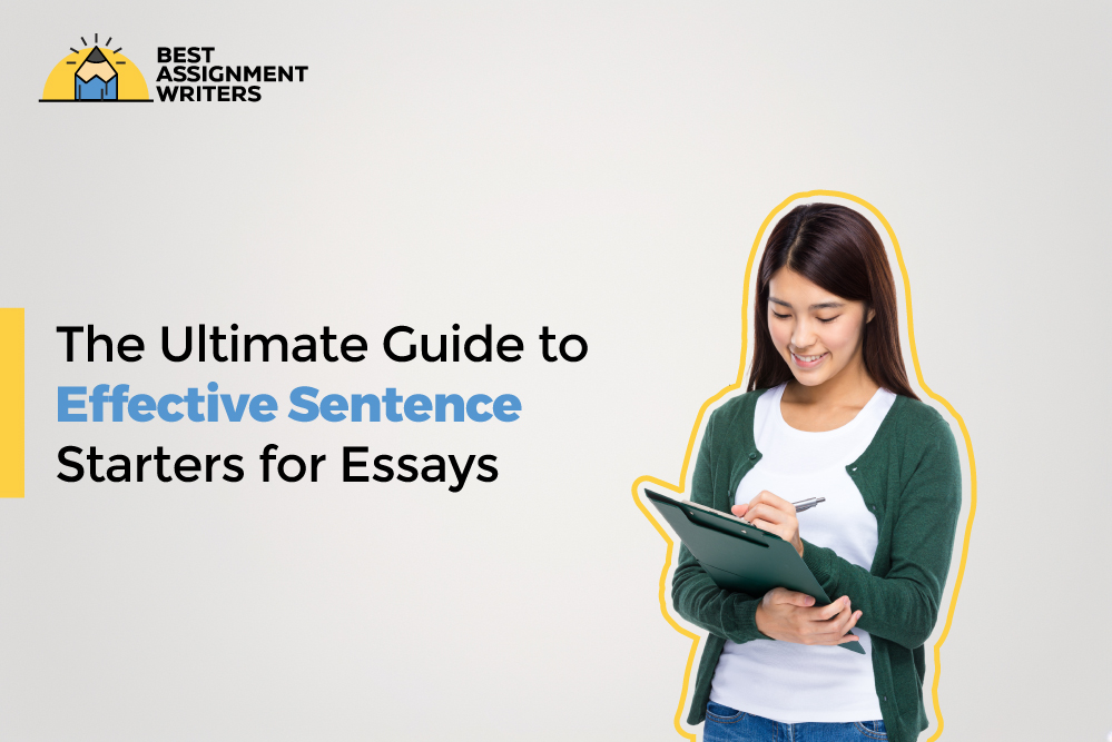 The Ultimate Guide to Effective Sentence Starters for Essays